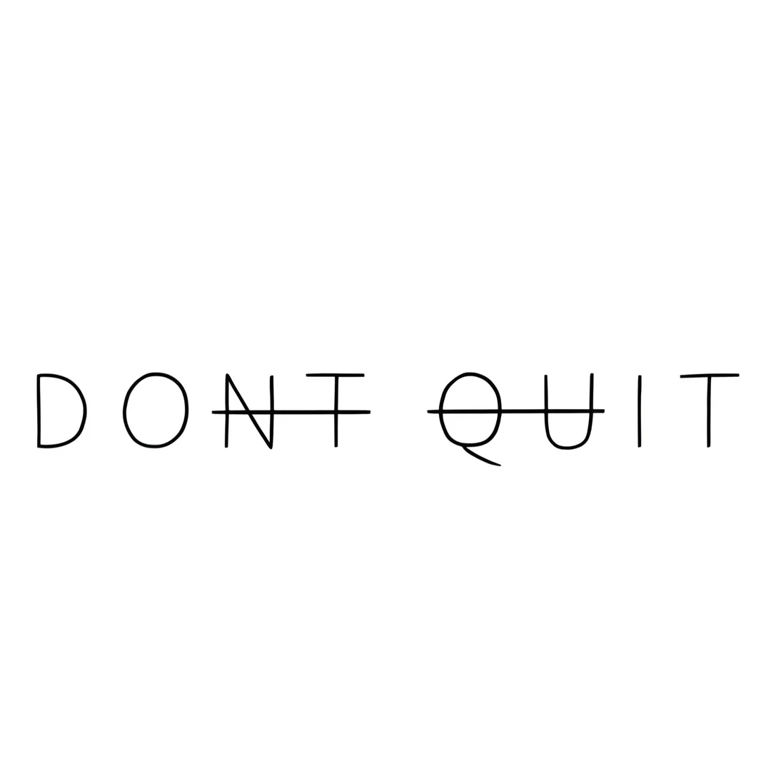 Don't Quit