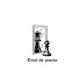 Trust the Process